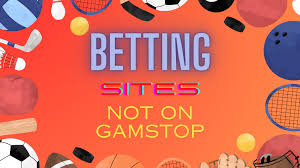 Exploring Non GamStop Bookmakers A Comprehensive Guide 905748831 Exploring Non GamStop Bookmakers A Comprehensive Guide 905748831